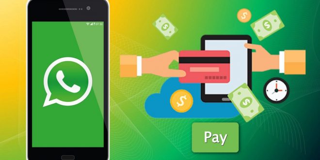 واتساب يطلق خدمة الدفع الإلكتروني WhatsApp Pay نهاية هذا الشهر